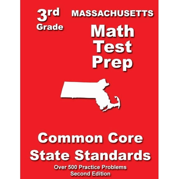 Massachusetts 3rd Grade Math Test Prep: Common Core State Standards, (Paperback)