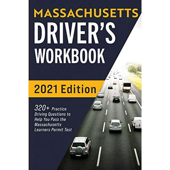 Pre-Owned Massachusetts Driver's Workbook: 320+ Practice Driving Questions to Help You Pass the Massachusetts State Learner's Permit Test (Paperback) 1954289170 9781954289178