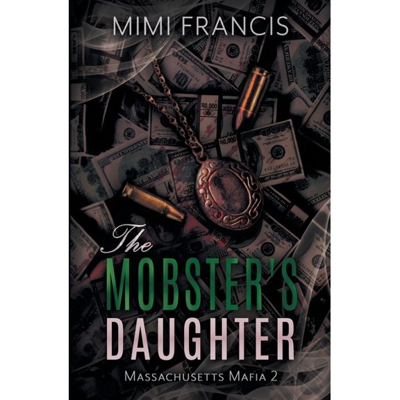Massachusetts Mafia The Mobster's Daughter, Book 2, (Paperback)