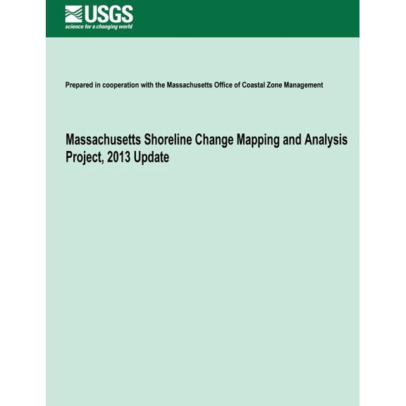 Massachusetts Shoreline Change Mapping and Analysis Project, 2013 Update