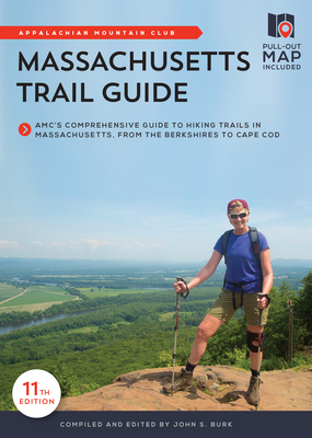 Massachusetts Trail Guide : AMC's Comprehensive Guide to Hiking Trails in Massachusetts, from the Berkshires to Cape Cod (Edition 11) (Paperback) - image 1 of 1