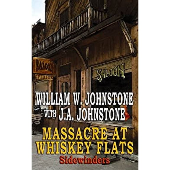 Pre-Owned Massacre at Whiskey Flats (Hardcover) 1602853711 9781602853713