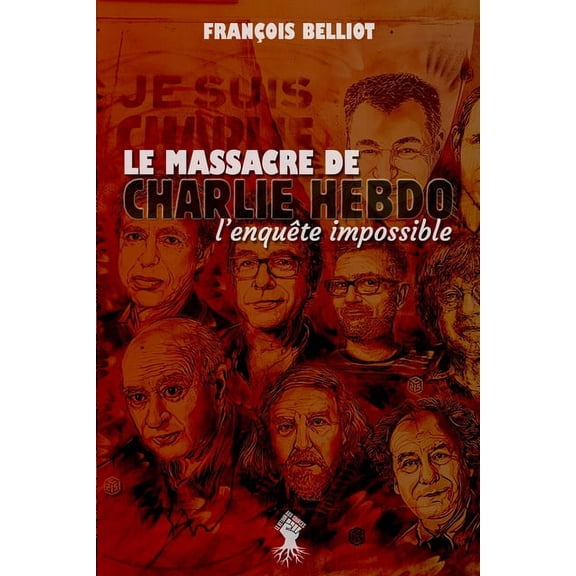 Massacre de Charlie Hebdo: l'enquĆŖte impossible (Paperback)