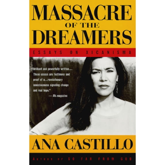 Pre-Owned Massacre of the Dreamers: Essays on Xicanisma, 9780452274242, 0452274249, Paperback, 2nd edition