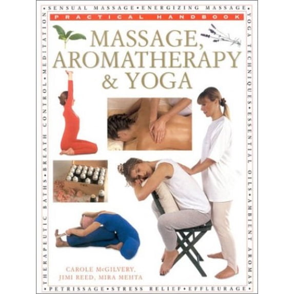 Pre-Owned Massage, Aromatherapy & Yoga (Hardcover) 0754800237 9780754800231