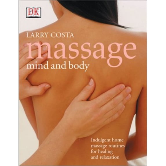 Pre-Owned Massage Mind and Body (Paperback) 0789496364 9780789496362