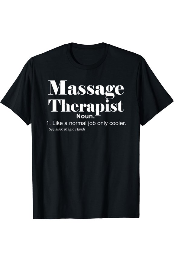 Massage Therapist Definition Massage Therapy T-Shirt Size S-5XL