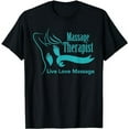thumbnail image 1 of Massage Therapist Live Love Massage T-Shirt, 1 of 3