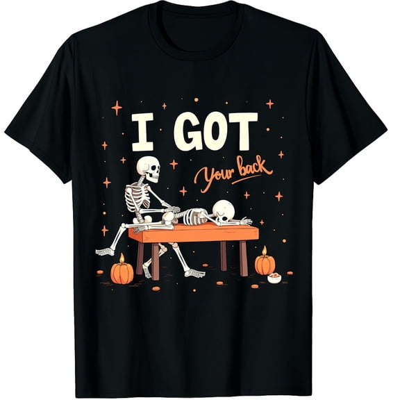 Massage Therapist Massage Therapy Skeleton I Got Your Back Graphic Crew Neck Short Sleeve T-Shirts (Men's, Women's)
