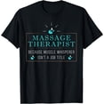thumbnail image 1 of Massage Therapist Muscle Whisperer Uniform T Shirt T-Shirt, 1 of 4