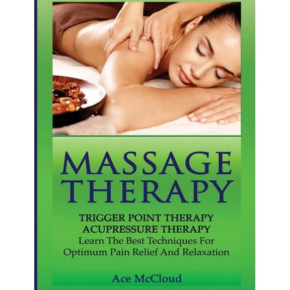 Massage Therapy: Trigger Point Therapy: