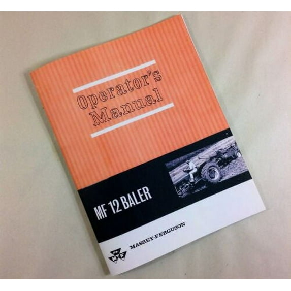 Massey Ferguson Mf 12 Baler Operators Owners Manual Square Hay Operation Adjust
