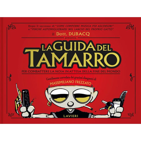 Massimiliano Frezzato La guida del tamarro del dott. Dubacq (Hardcover)
