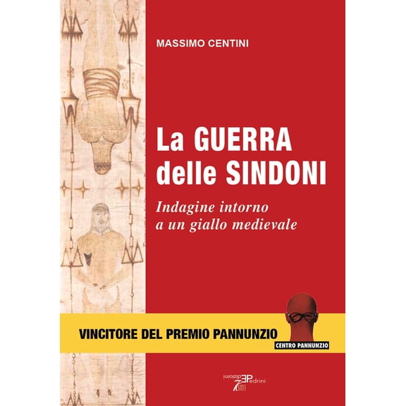 Massimo Centini La guerra delle sindoni. Indagine intorno a un giallo medievale (Paperback)