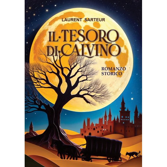 Massimo Centini,Laurent Sarteur Il tesoro di Calvino. Romanzo storico (Paperback)