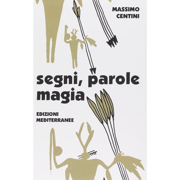 Massimo Centini Segni, parole, magia. Il linguaggio magico (Paperback)