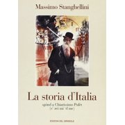 Massimo Stanghellin La storia d'Italia. Sgond a Chiarissimo Pul t e' zei mi 'd me Paperback