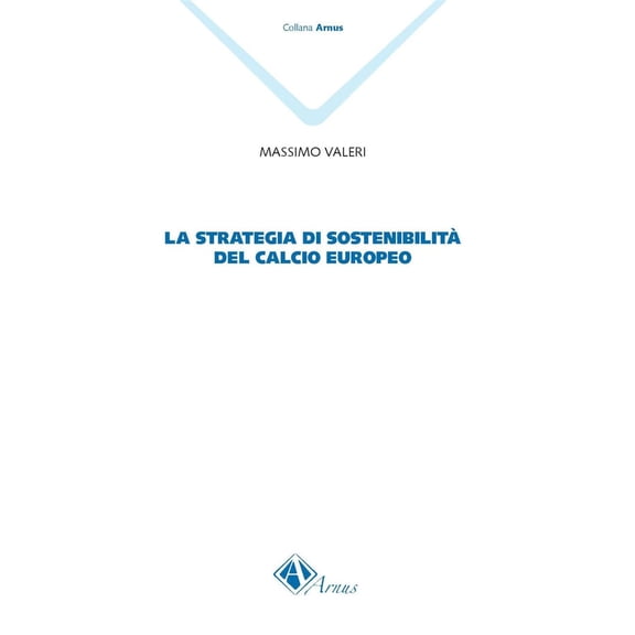 Massimo Valeri Libri Massimo Valeri - La Strategia Di Sostenibilita Del Calcio Euro (Paperback)