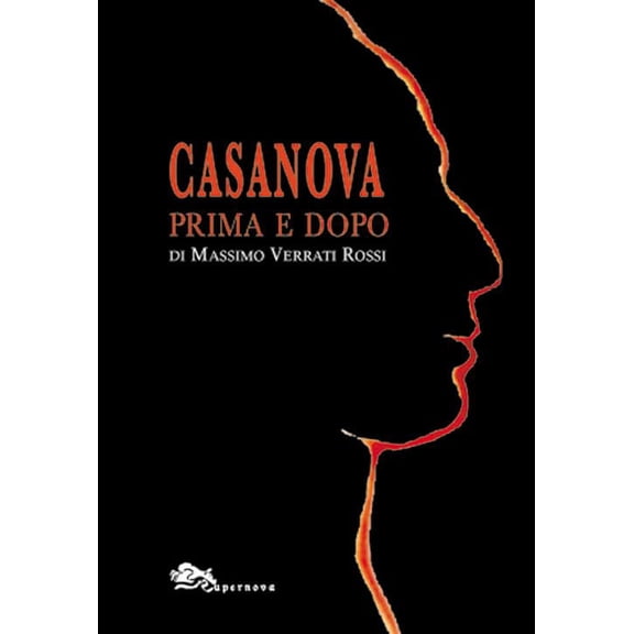 Massimo Verrati Rossi Casanova prima e dopo (Paperback)
