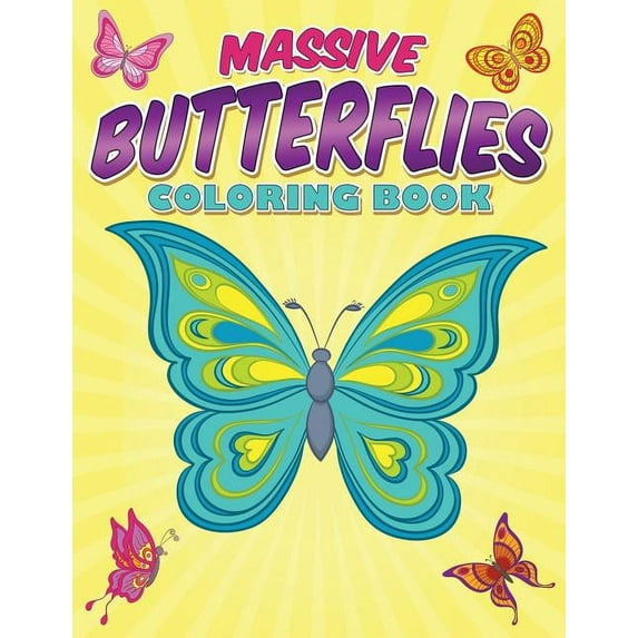 Massive Butterflies Coloring Book: With Over 70 Coloring Pages Of Beautiful Butterflies (Paperback)