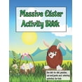 thumbnail image 1 of Massive Easter Activity Book: Fun Activity Book for kids, Toddlers and pre-school. Fun Activities Workbook For Everyday Learning, Coloring, Dot to Dot, Word Search (Paperback), 1 of 1