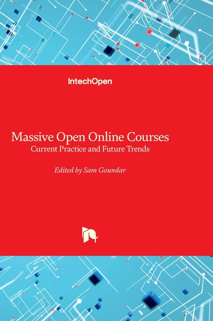 Massive Open Online Courses - Current Practice and Future Trends ...