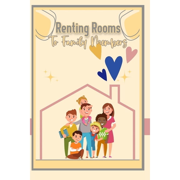 Massive Passive Income Books: Renting Rooms to Family Members: The Fastest Way to Financial Security (Paperback)