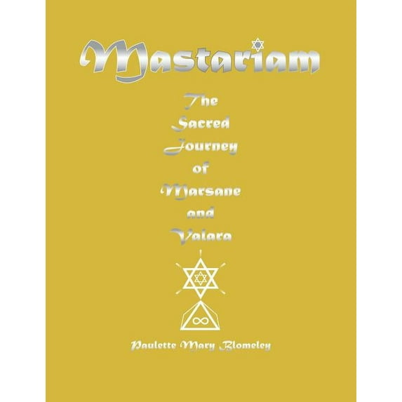 Mastariam : The Sacred Journey of Marsane and Valara