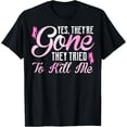 thumbnail image 1 of Mastectomy Breast Cancer Yes They Are Gone Awareness T-Shirt T-Shirt, 1 of 3