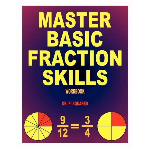 Master Basic Fraction Skills Workbook, (Paperback)
