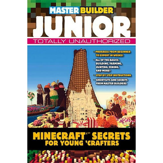 Master Builder Junior: Minecraft (R)(Tm) Secrets for Young Crafters, (Paperback)
