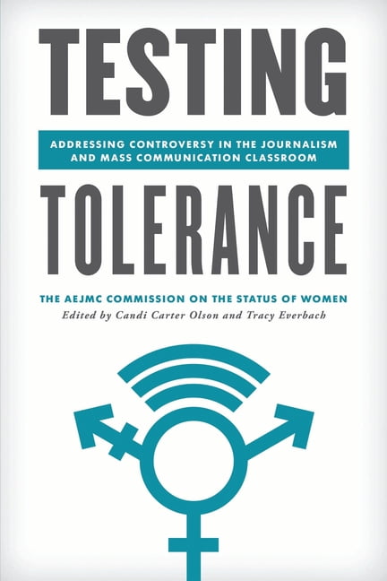 Master Class: Resources for Teaching Mas Testing Tolerance: Addressing Controversy in the Journalism and Mass Communication Classroom, (Paperback)