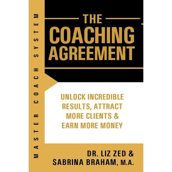 Master Coach System: Master Coach System: The Coaching Agreement (Paperback)