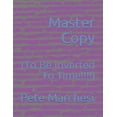 thumbnail image 1 of Master Copy : (To Be Inverted To Time!!!!) (Paperback), 1 of 1