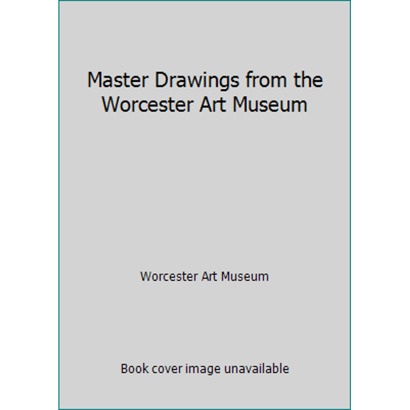 Pre-Owned Master Drawings from the Worcester Art Museum (Paperback) 1555951473 9781555951474