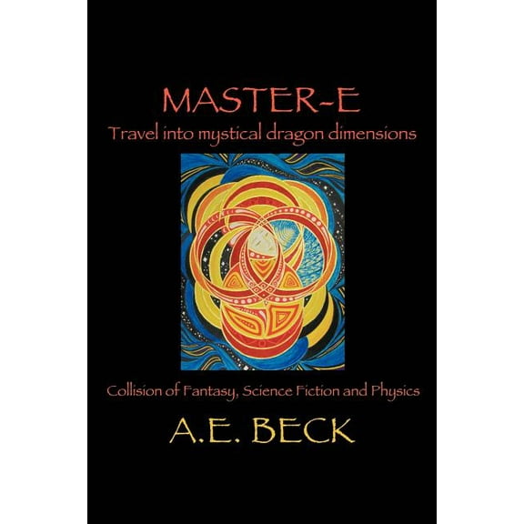 Master-E: Travel into Mystical Dragon Dimensions (Paperback)