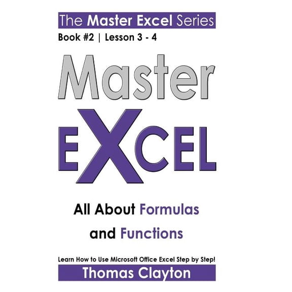 Master Excel : All About Formulas and Functions Lesson 3 - 4
