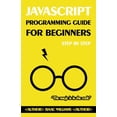 thumbnail image 1 of Master JavaScript from Scratch: A Beginner's Guide: Step-by-Step JavaScript Tutorial for Novices, (Paperback), 1 of 1