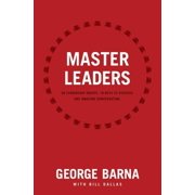 Master Leaders Revealing Conversations with 30 Leadership Greats Paperback