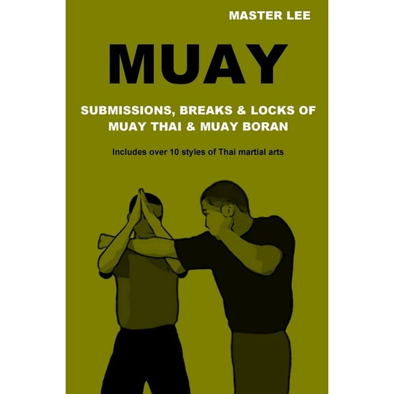 Master Lee: Muay: Submissions, Breaks and Locks, Book 1 (Paperback)
