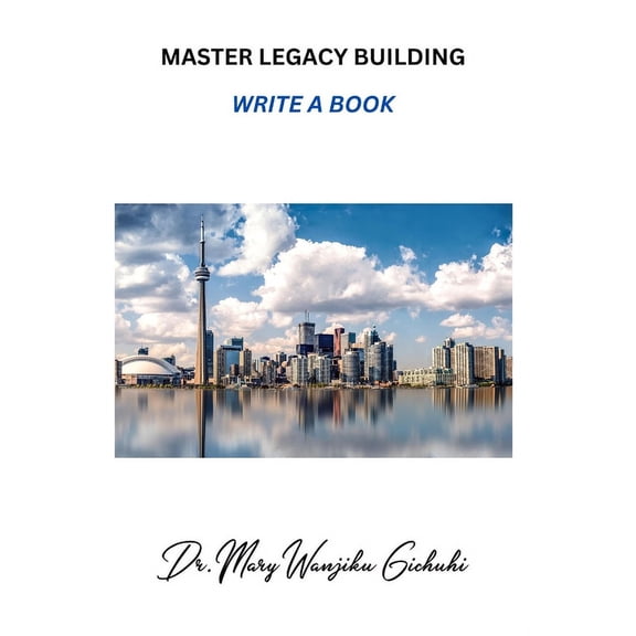 Master Legacy Building : Write a Book (Paperback)