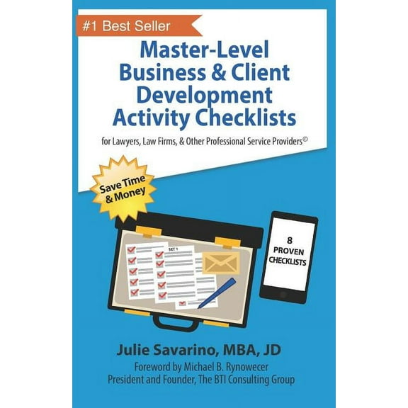 Master-Level Business Development Activity Checklists: Master-Level Business & Client Development Activity Checklists - Set 1: For Lawyers, Law Firms, and Other Professional Services Providers (Paperb