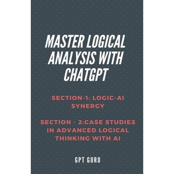 Master Logical Analysis with ChatGPT (Paperback)