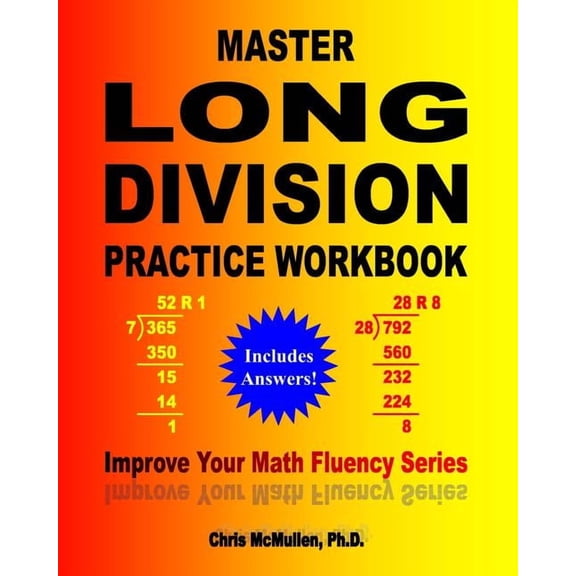 Improve Your Math Fluency Master Long Division Practice Workbook: Improve Your Math Fluency Series, Book 23, (Paperback)