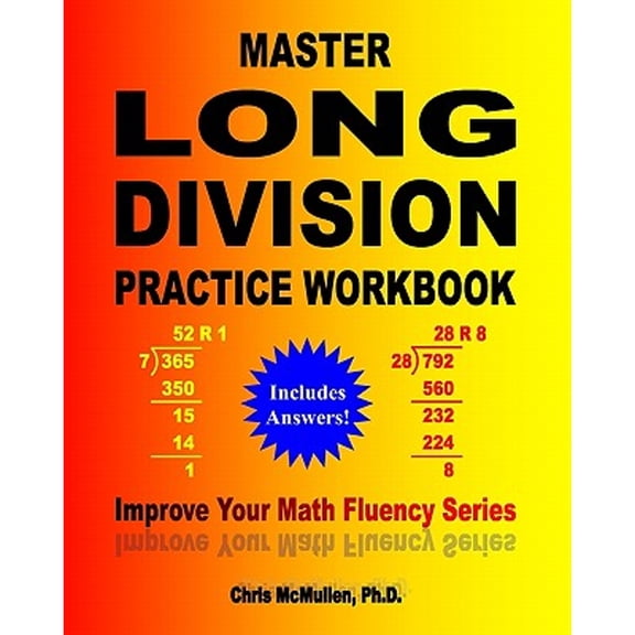 Pre-Owned Master Long Division Practice Workbook: Improve Your Math Fluency Series (Paperback 9781448614257) by Chris McMullen
