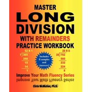Improve Your Math Fluency Master Long Division with Remainders Practice Workbook Includes Examples and Answers, Book 16, Paperback
