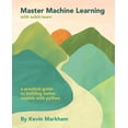 thumbnail image 1 of Master Machine Learning with scikit-learn: A Practical Guide to Building Better Models with Python, (Paperback), 1 of 1