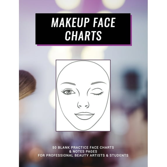 Master Makeup Artist Practice Notebook for Women: Makeup Face Charts: 50 Blank Practice Face Charts and Notes Pages for Professional Beauty Artists and Students (Paperback)
