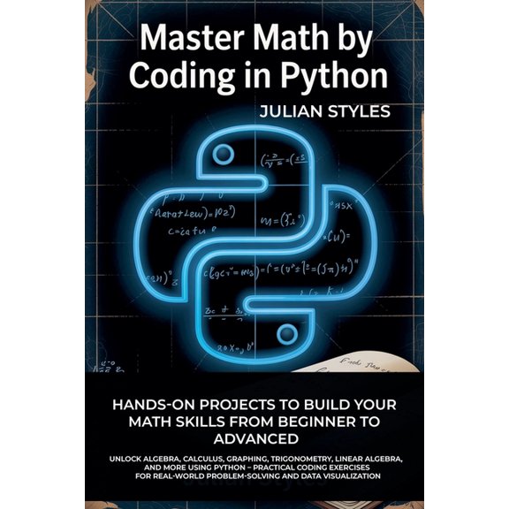 Master Math By Coding In Python, (Paperback)