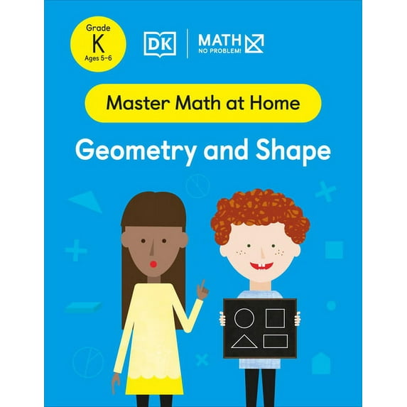 Master Math at Home: Math - No Problem! Geometry and Shape, Kindergarten Ages 5-6 (Paperback)